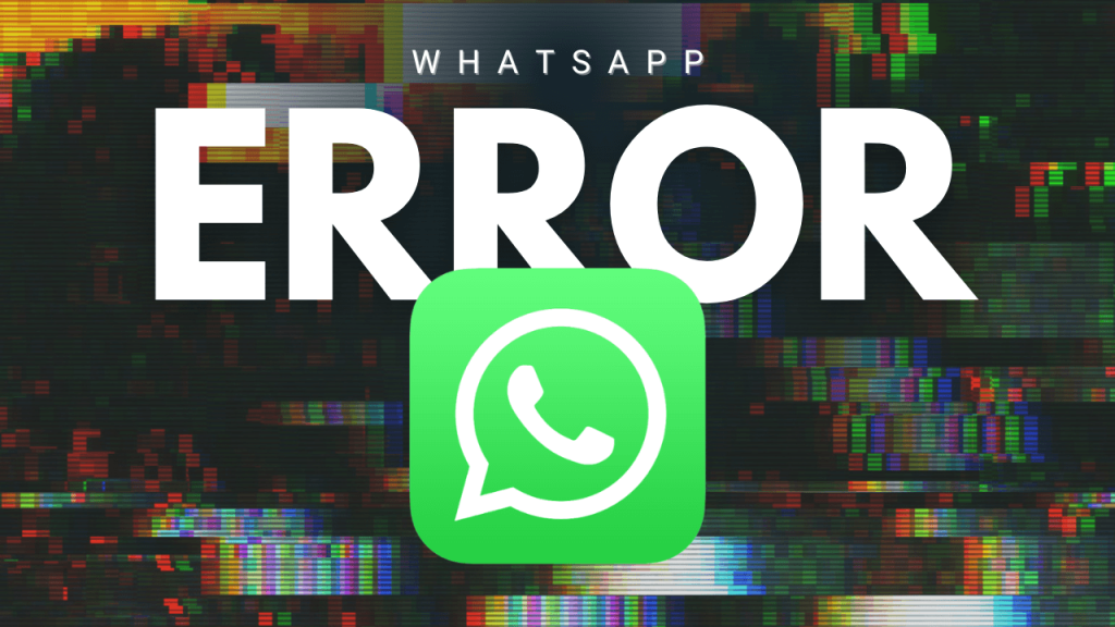 WhatsApp Error
